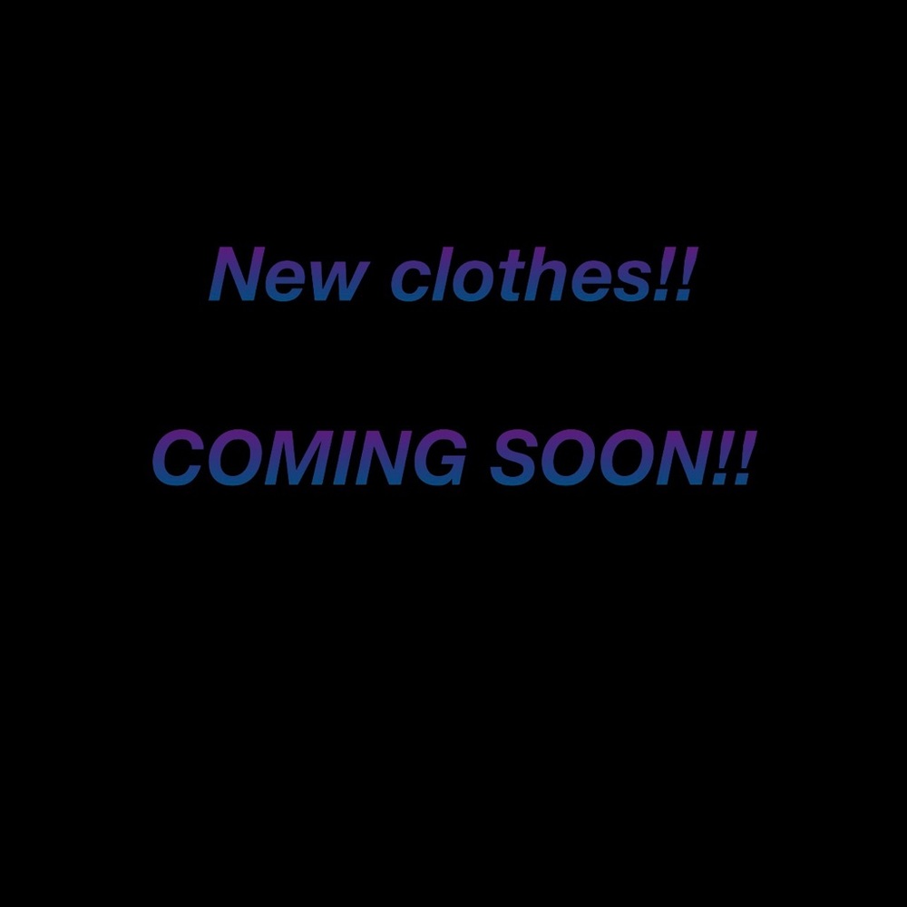 Selling new clothes soon!!
